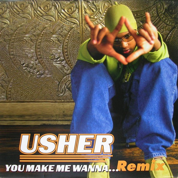 Usher - You Make Me Wanna... (Remix) (12")