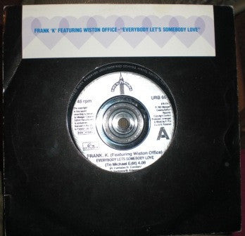 Frank K - Everybody Lets Somebody Love (7")