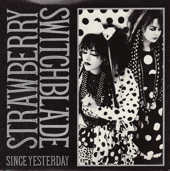 Strawberry Switchblade - Since Yesterday (7", Single, Pap)