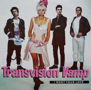 Transvision Vamp - I Want Your Love (12", Single)