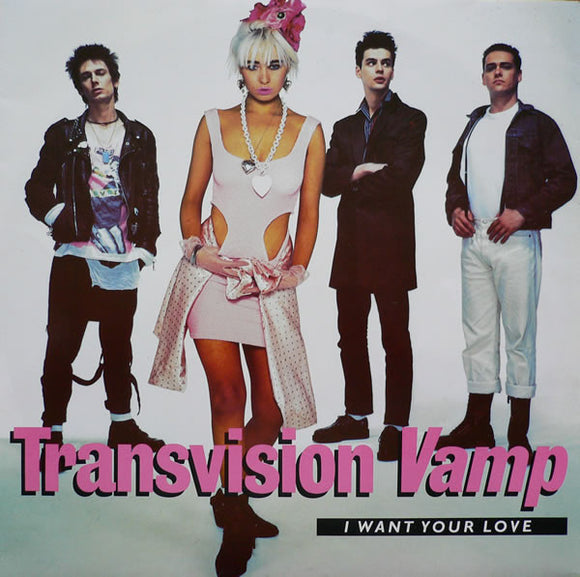 Transvision Vamp - I Want Your Love (12