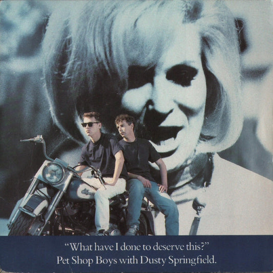 Pet Shop Boys With Dusty Springfield - What Have I Done To Deserve This? (7", Single, Sil)