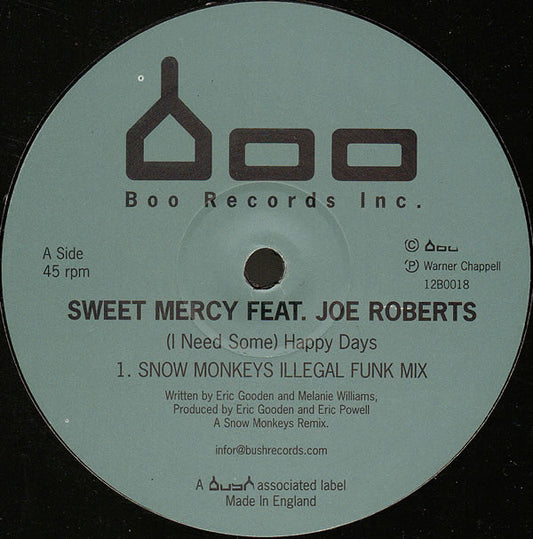Sweet Mercy Feat. Joe Roberts - (I Need Some) Happy Days (Snow Monkeys Remixes) (12")