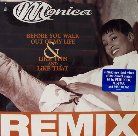 Monica - Before You Walk Out Of My Life & Like This And Like That (Remix) (12")