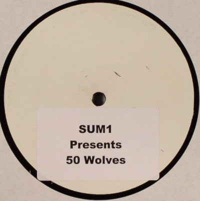 Sum1 - 50 Wolves (12", S/Sided, Unofficial, W/Lbl, Sti)