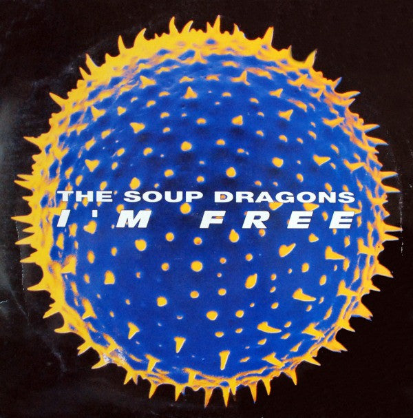 The Soup Dragons - I'm Free (12")