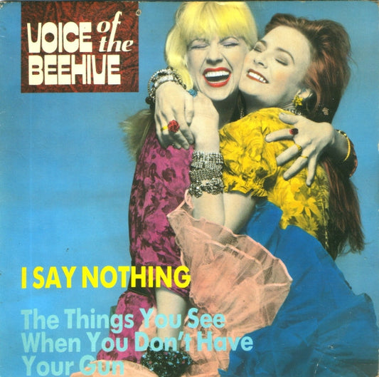 Voice Of The Beehive - I Say Nothing (7", Single)