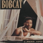 Bobcat - I Need You (12")