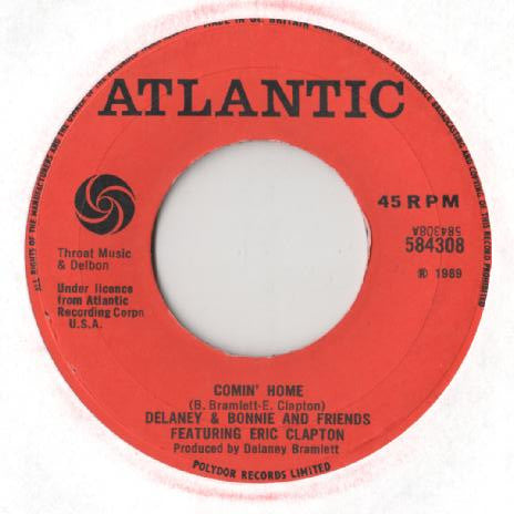 Delaney & Bonnie And Friends* Featuring Eric Clapton - Comin' Home  (7", Single, Lar)