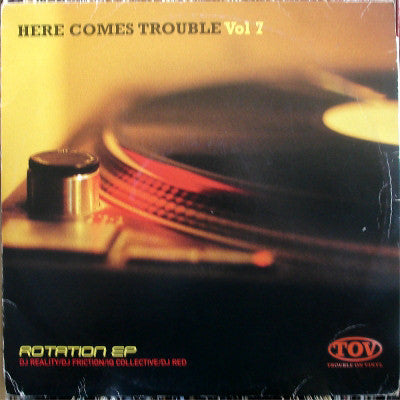 Various - Here Comes Trouble Vol 7 (Rotation EP) (2x12", EP)