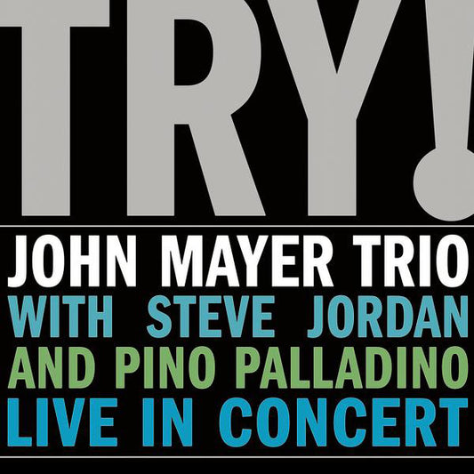 John Mayer Trio With Steve Jordan And Pino Palladino - Try! (Live In Concert) (CD, Album, Gat)