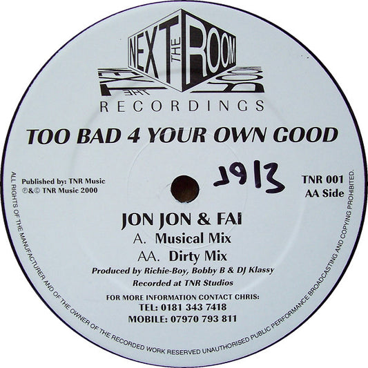 Jon Jon (3) & FAI - Too Bad 4 Your Own Good (12")