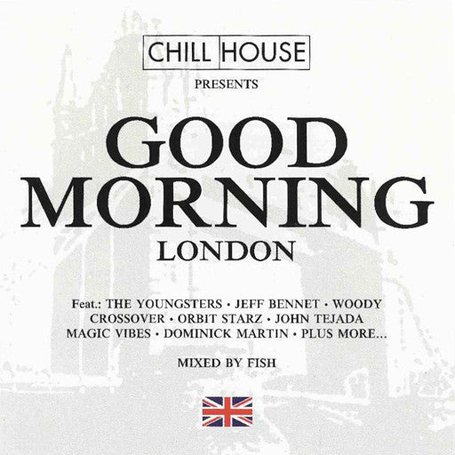 Various - Chill House Presents Good Morning London (CD, Comp, Mixed)
