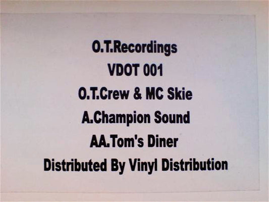 O.T. Crew & MC Skie - Champion Sound / Tom's Diner (12", Unofficial, W/Lbl)