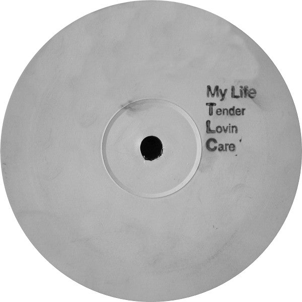 Tender Lovin Care* - My Life (UK Garage Mixes) (12", Promo, Unofficial, W/Lbl, Sta)