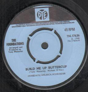The Foundations - Build Me Up Buttercup (7", Single, 4 P)