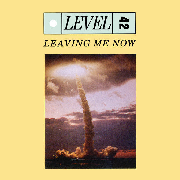 Level 42 - Leaving Me Now (7", Single, Inj)