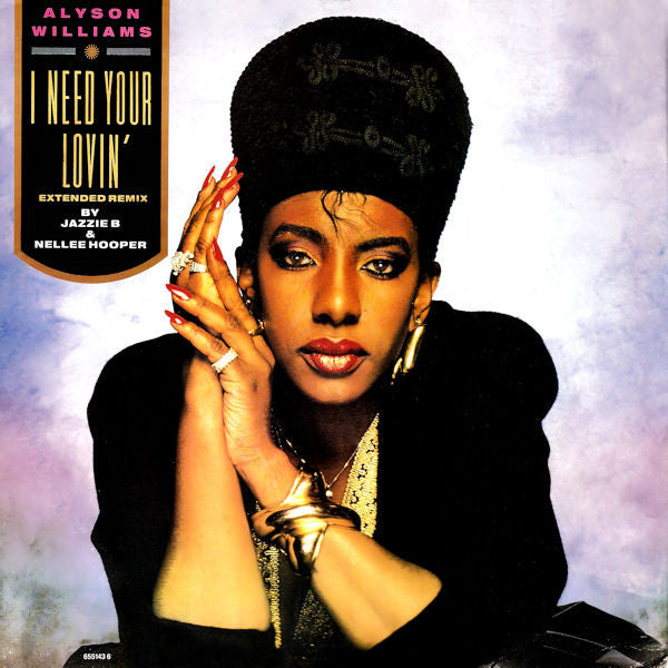 Alyson Williams - I Need Your Lovin' (Extended Remix) (12")