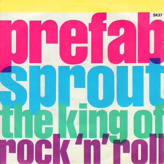 Prefab Sprout - The King Of Rock 'N' Roll (7", Single, Mat)