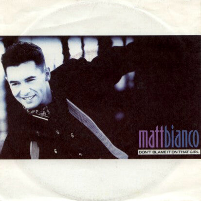 Matt Bianco - Don't Blame It On That Girl (12", Single)