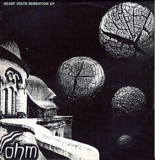 Ohm (6) - Heady Volts Sensation EP (12", EP)