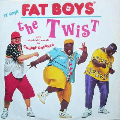 Fat Boys - The Twist (12")