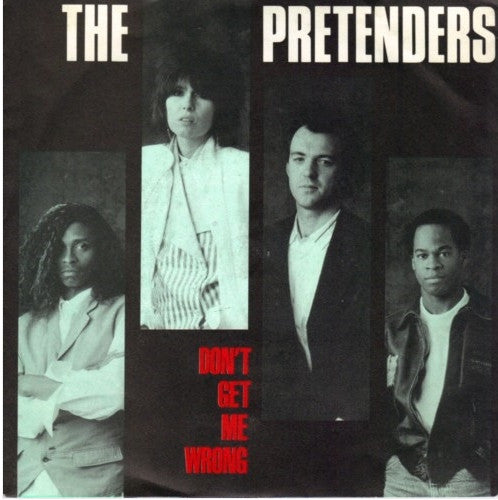 The Pretenders - Don't Get Me Wrong (7", Single, Pap)