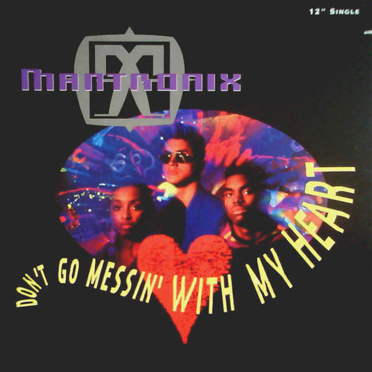 Mantronix - Don't Go Messin' With My Heart (12")