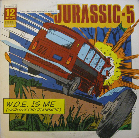 Jurassic 5 - W.O.E. Is Me (World Of Entertainment) (12")