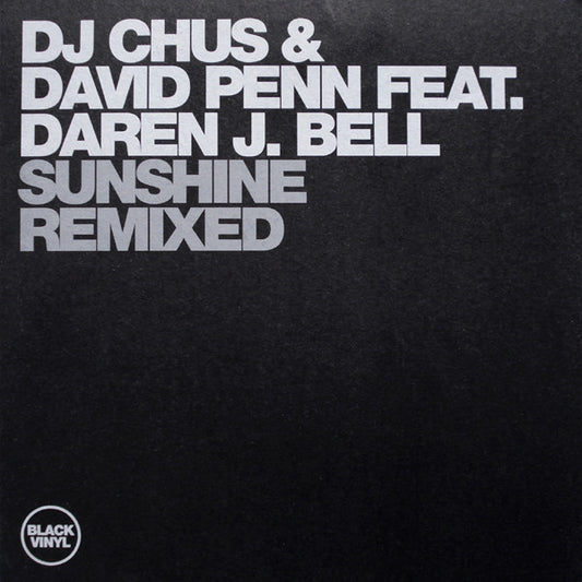 DJ Chus & David Penn Feat. Daren J. Bell* - Sunshine Remixed (12")