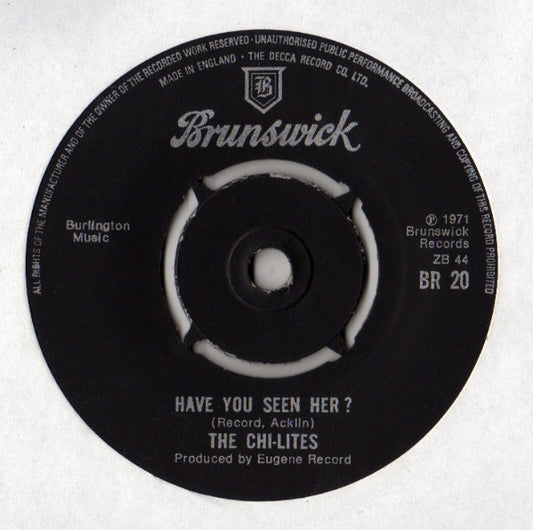 The Chi-Lites - Have You Seen Her? / Oh Girl (7", Single)