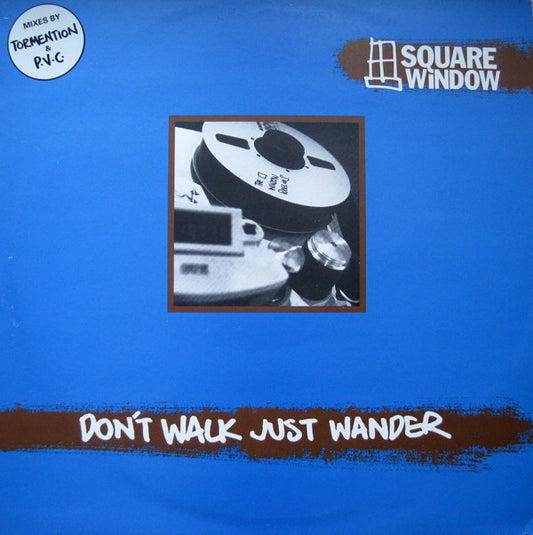Square Window - Don't Walk Just Wander (12")