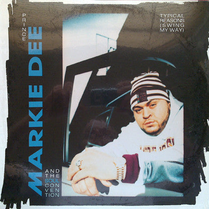Prince Markie Dee And The Soul Convention* - Typical Reasons (Swing My Way) (12")