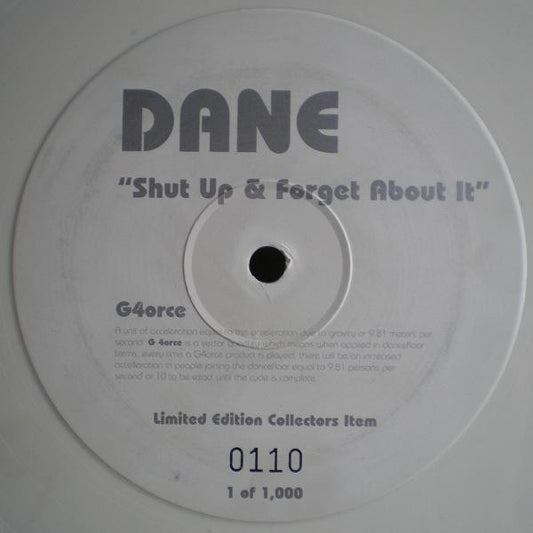 Dane* - Shut Up & Forget About It (G4orce Remixes) (12", Ltd, Num, Whi)