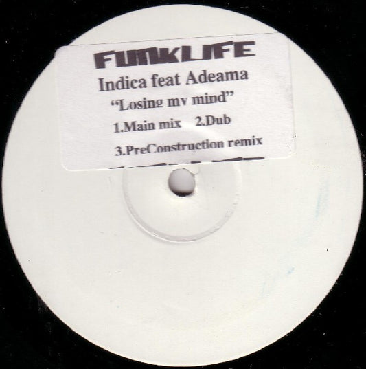 Indica (8) Feat Adeama* - Losing My Mind (12", W/Lbl)