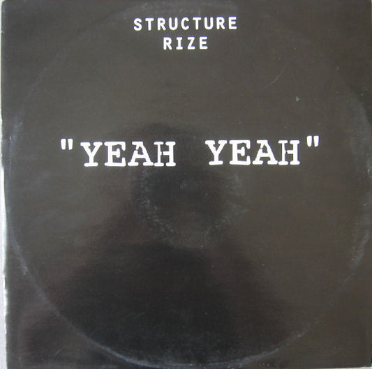 Structure Rize - Yeah Yeah (12")