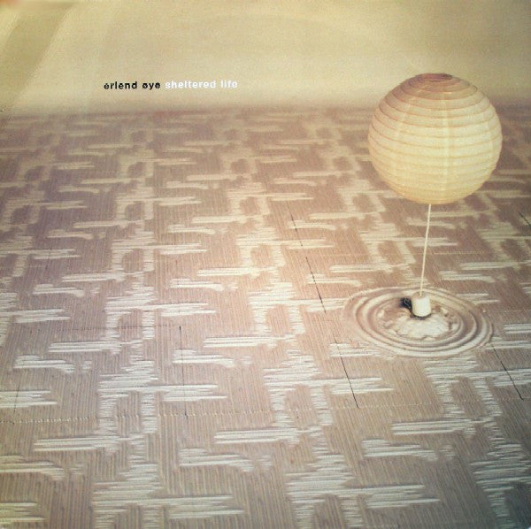 Erlend Øye - Sheltered Life (12")