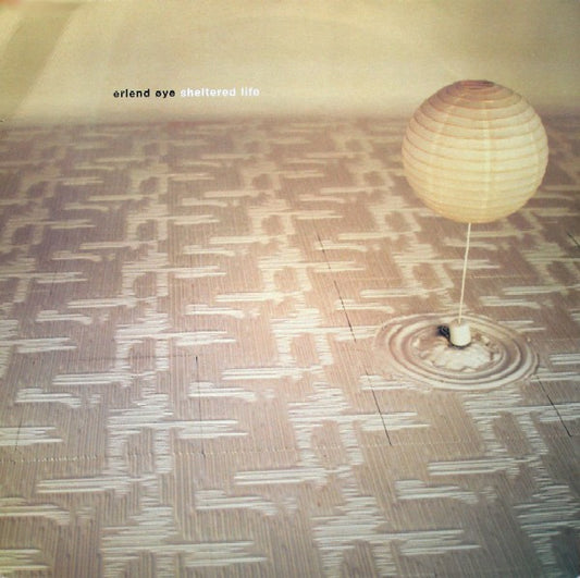 Erlend Øye - Sheltered Life (12")