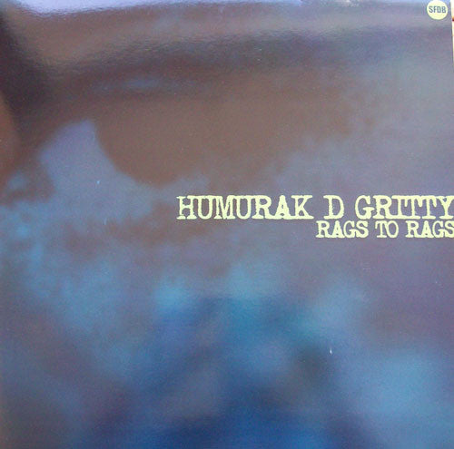 Humurak D Gritty - Rags To Rags (12")