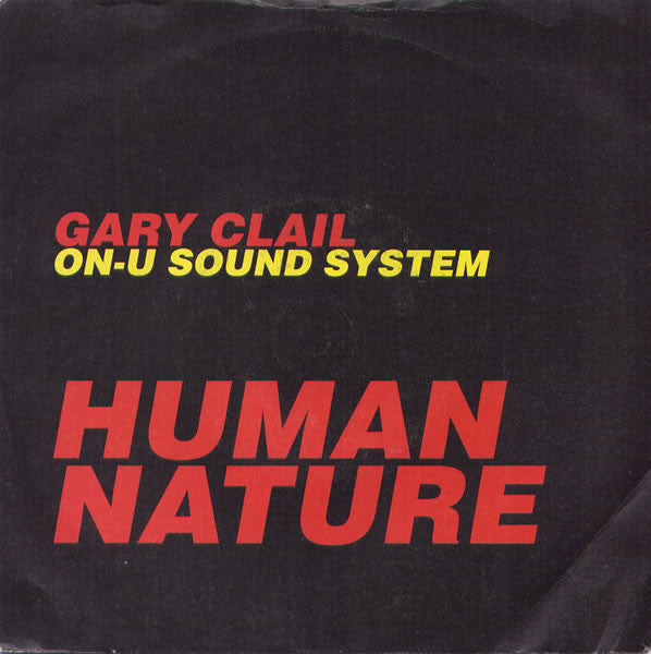 Gary Clail On-U Sound System* - Human Nature (7", Single, Pap)