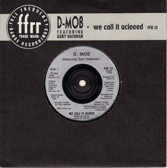 D-Mob* Featuring Gary Haisman - We Call It Acieeed (7", Single)