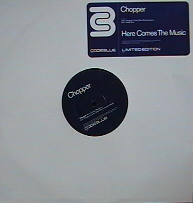 Chopper - Here Comes The Music (12", Ltd)