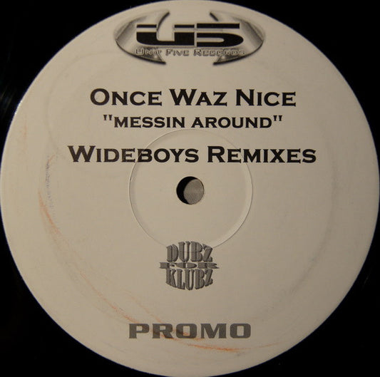 Once Waz Nice - Messin Around (Wideboys Remixes) (12", Promo)