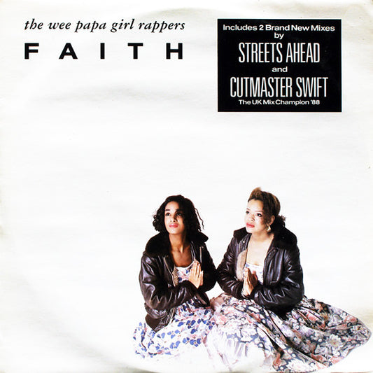Wee Papa Girl Rappers - Faith (Remixes) (12")