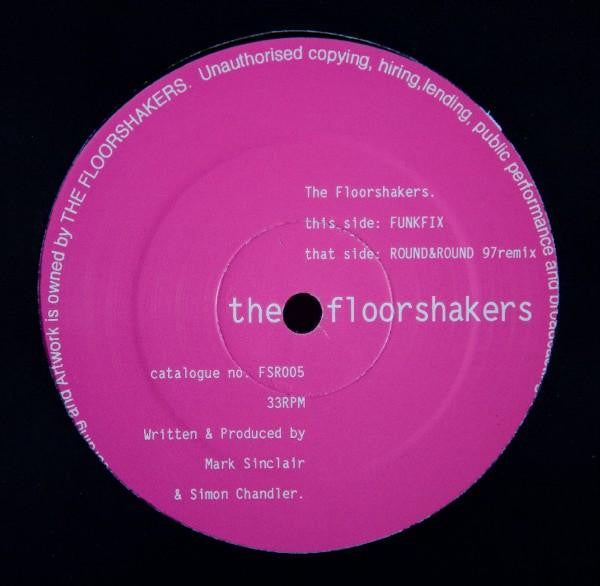 The Floorshakers - Funkfix / Round & Round (97 Remix) (12")