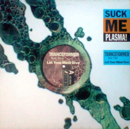 Tranceformer Feat. Neil (3) - Let Your Mind Dive (12")