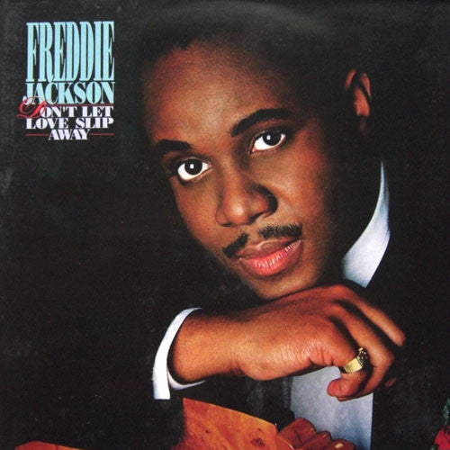 Freddie Jackson - Don't Let Love Slip Away (LP, Album)