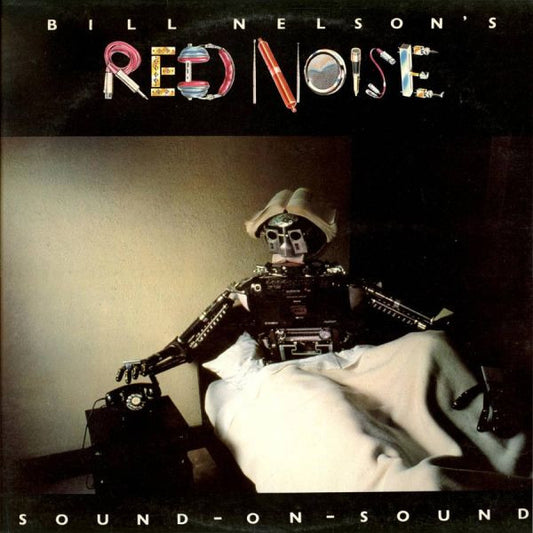 Bill Nelson's Red Noise* - Sound On Sound (LP, Album)