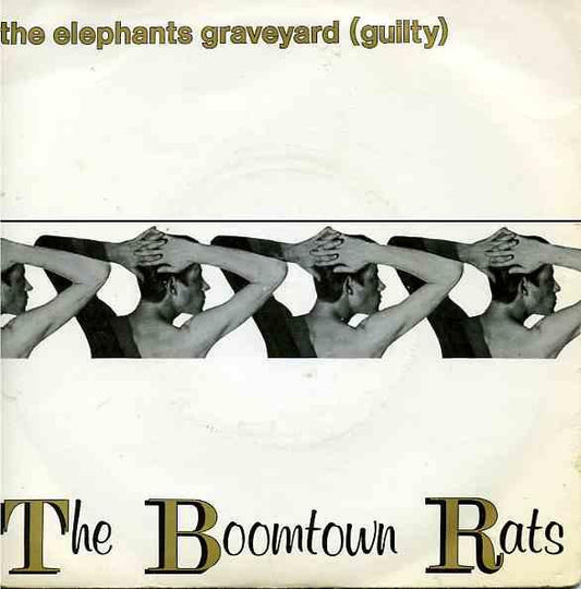 The Boomtown Rats - The Elephants Graveyard (Guilty) (7", Single)