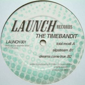 The Timebandit - Total Recall / Slipstream / Dreams Come True (12")